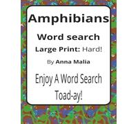 Amphibians Large Print Word Search Puzzle Book: Nature-Inspired Word Searches with Large Print about Frogs, Salamanders, Wetlands, and More | 8.5 x 11 ... of the Land and Skies Series by Anna Malia)