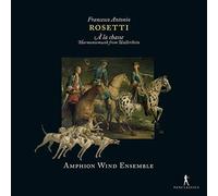 Amphion Bläseroktett - Rosetti: A La Chasse (Partitas Para Viento) / Amphion