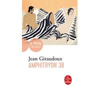Amphitryon 38. Comedie En Trois Actes