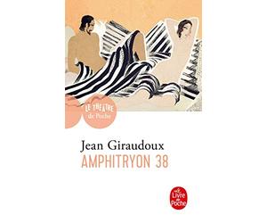 Amphitryon 38. Comedie En Trois Actes