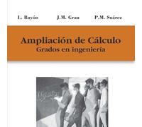 Ampliación de Cálculo: Grados en Ingeniería (Textos Universitarios)