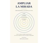 Ampliar la Mirada: Crecer desde el yo hasta lo vivo.