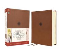 Amplified Journal the Word Bible, Double-Column Journal Edition, Leathersoft, Brown: Reflect, Take Notes, or Create Art Next to Your Favorite Verses: ... or Create Art Next to Your Favorite Verses