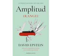 Amplitud (Range): Por qué los generalistas triunfan en un mundo especializado (EMPRESA ACTIVA)