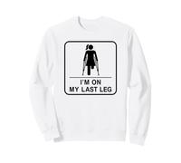 Amputado de Pierna Divertido de Mujer I'm On My Last Leg Sudadera