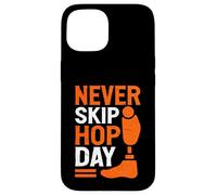 Amputado del Día de Never Skip Hop Carcasa para iPhone 15