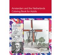 Amsterdam and the Netherlands Coloring Book for Adults: Grayscale Coloring book of scenes from around Holland and the Dutch countryside