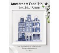 Amsterdam Canal House Cross Stitch Pattern: Delft-Inspired Pattern in Large Print Format