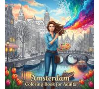 Amsterdam Coloring Book for Adults: From the Heart of Netherlands Bold and Easy Pages Simple Designs for Travel and Relaxation for Adults, Teens, ... Stress (Coloring series of European capitals)