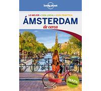 Ámsterdam De cerca 3: 1 (Guías De cerca Lonely Planet) [Idioma Inglés]