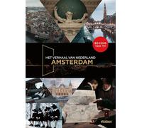 Amsterdam: een nieuwe geschiedenis van onze hoofdstad (Het verhaal van Nederland)
