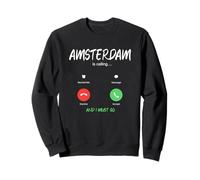 Amsterdam está Llamando y Debo IR a Holanda de Viaje Sudadera