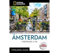 Amsterdam 2025 - Guía National Geographic Itinerarios A Pie