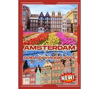 AMSTERDAM GUIDA DI VIAGGIO 2026