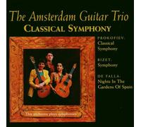 Amsterdam Guitar Trio^Amsterdam Guitar Trio - Amsterdam Guitar Trio,the: Classical Symphony