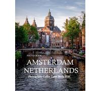 Amsterdam Netherlands: Beautiful photos showing an amazing country, its architecture and unique charm-perfect for travel lovers.
