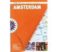 Ámsterdam (Plano-Guía): Visitas, compras, restaurantes y escapadas