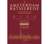 Amsterdam Rätselreise: 40 abwechslungsreiche Rätsel rund um die Grachtenstadt (EyeWalk Europe Rätselreisen)