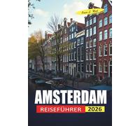 Amsterdam Reiseführer 2026: Einfache Planung für LGBTQ-Erstbesucher zu Nachtleben, Kultur und ehrlichen Kostenaufschlüsselungen