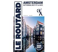Amsterdam: Rotterdam, Delft et La Haye