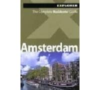 Amsterdam: The Complete Residents Guide Explorer