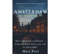 Amsterdam: The Ultimate Secret