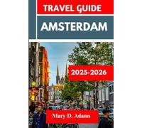 Amsterdam Travel Guide 2025-2026: Discover historic sites, trip itineraries, local experiences, wildlife and outdoor adventures. Discover cities like Leiden, Almere and more like a pro