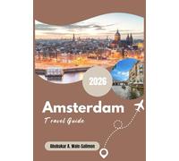 Amsterdam Travel Guide 2026