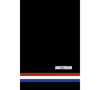 Amsterdam with Dutch Flag Colors Stripes Notebook: In Black Background