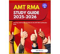 AMT RMA Study Guide 2025-2026: Test Prep with Practice Question for the AMT RMA Certification Exam