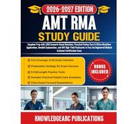 AMT RMA STUDY GUIDE 2026-2027: Complete Prep with 1,050 Scenario-Based Questions, Practical Patient Care & Office Workflow Applications, Detailed ... Medical Assistant Certification Exam