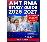 AMT RMA Study Guide 2026-2027: Comprehensive Test Prep Including 1000 Past Questions with Detailed Solution Keys
