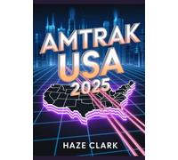 Amtrak USA 2025: Scenic Train Routes, Sleeper Cars, City Stops & Cross-Country Travel Tips