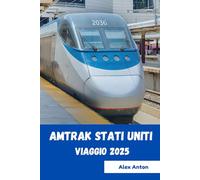 Amtrak viaggio negli Stati Uniti 2025: Un viaggio panoramico e toccante attraverso le ferrovie americane. Esplora, scopri e viaggia al tuo ritmo nel 2025"