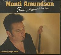 Amundson, Monti - Somebody's Happened To Ou