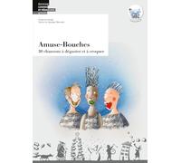 Amuse-Bouches Cahier + CD: 30 chansons à déguster et à croquer (Musique - Loisirs et Pédagogie)