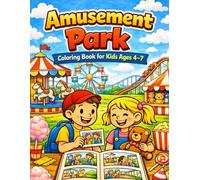 Amusement Park Coloring Book for Kids Ages 4-7: A Relaxing and Simple Activity Book with Fun Theme Park Scenes for Calm Creative Time