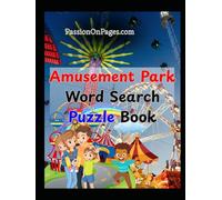 Amusement Park Word Search Puzzle Book: A Fun & Exciting Word Find Adventure for Kids, Teens, and Adults!