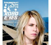 Amusement Parks on Fire - Road Eyes