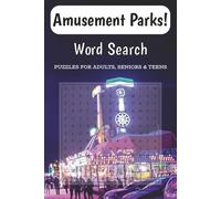 Amusement Parks Word Search Puzzle Book: Word Searches with Easy to Read Print about Amusement Parks, Theme Parks, Carnivals, and More | 6x9 inches, ... Gift for Vacations, Holidays and Free Times