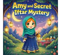 Amy and the Secret Iftar Mystery