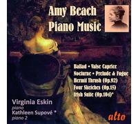 Amy Beach : Musique pour piano. Eskin, Supové.