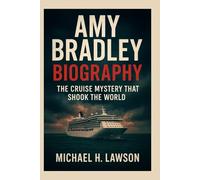Amy Bradley Biography: The Cruise Mystery That Shook the World