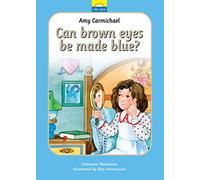 Amy Carmichael: Can brown eyes be made blue? (Little Lights)