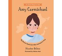Amy Carmichael: The Brown-Eyed Girl Who Learned to Pray (Do Great Things For God)