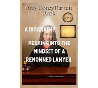 Amy Coney Barrett Book: A Biography, Peeking Into The Mindset Of A Renowned Lawyer