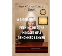 Amy Coney Barrett Book: A Biography, Peeking Into The Mindset Of A Renowned Lawyer