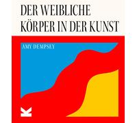 Amy Dempsey Sarah Pasquay Der weibliche Körper in der Kunst (Tapa dura)