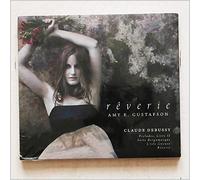 Amy E. Gustafson - Claude Debussy: Reverie [Music CD]