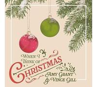 Amy Grant & Vince Gill - Amy Grant & Vince Gill - When I Think Of Christmas